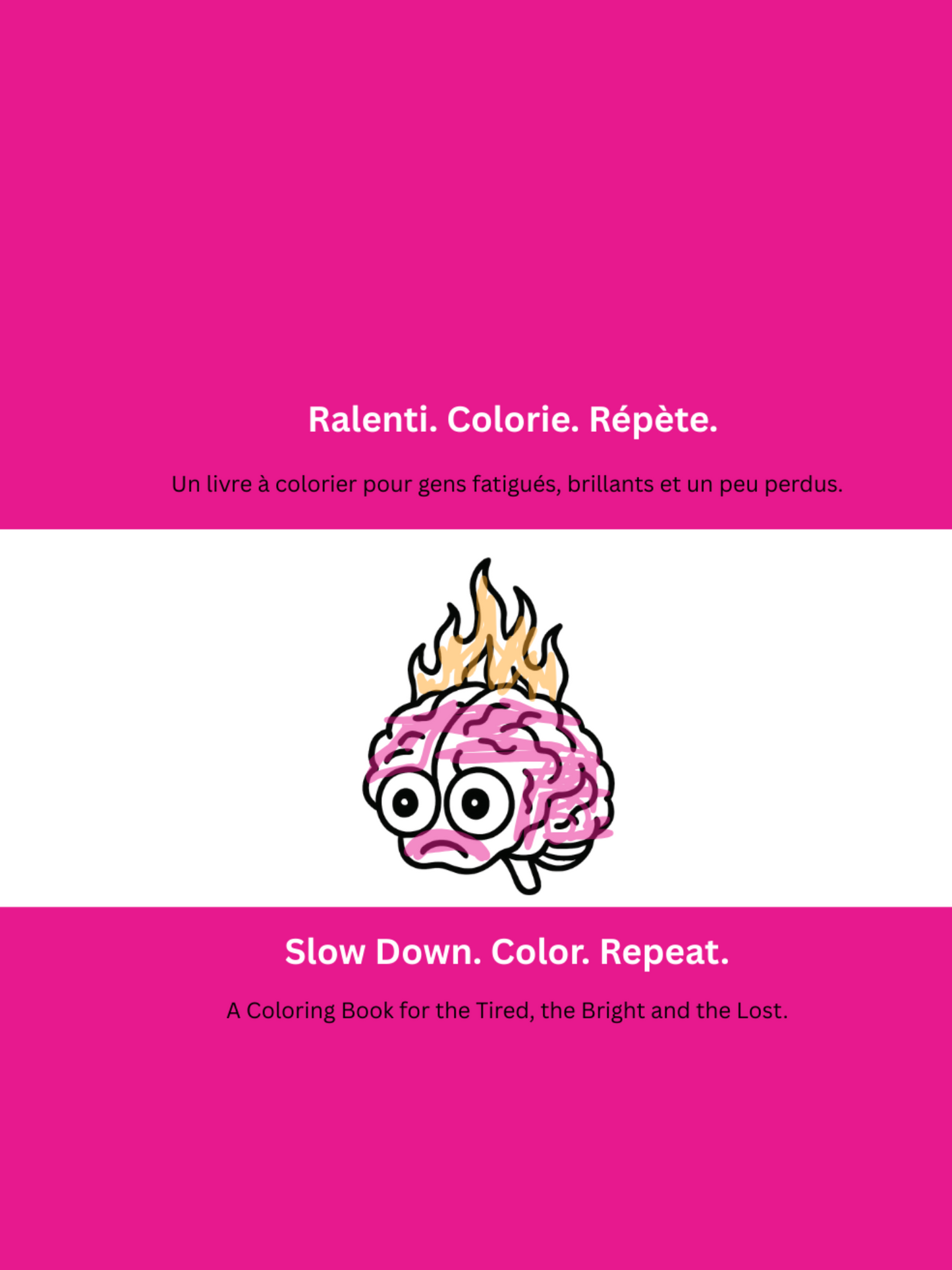 Ralenti. Colorie. Répète. Slow down, Color, Repeat: Celebrate the difference with this unique Neurodiversity Coloring Book.
